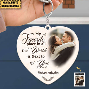 Custom Photo My Favorite Place In All The World Is Next To You - Couple Personalized Heart Acrylic Keychain