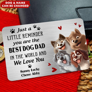 Just A Little Reminder You Are The Best Pet Owner - Personalized Aluminum Wallet Card