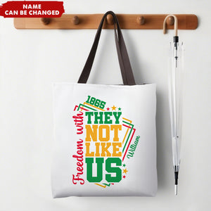 They Not Like Us Afro Juneteenth 1865 Independence Day Personalized Tote Bag