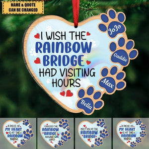 Dog Lovers - I Wish The Rainbow Bridge Had Visiting Hours - Personalized Heart Ornament