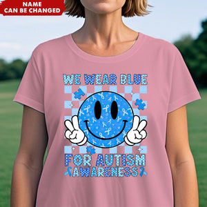 We Wear Blue For Autism Awareness Personalized T-Shirt