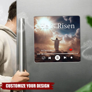 He is Risen - Easter Personalized Music Fridge Magnet