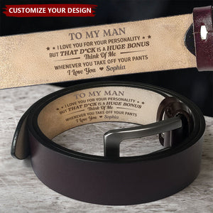 Think Of Me Whenever You Take Off Your Pants - Personalized Engraved Leather Belt