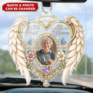 Personalized Photo Acrylic Car Ornament - Sympathy Gift For Family - I’ll Hold You In My Heart
