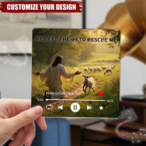 He Left The 99 To Rescue Me - Personalized Music Fridge Magnet