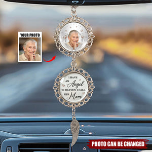 Custom Personalized Mom Memorial Metal Car Ornament With Charm - Upload Photo - I Have An Angel In Heaven I Call Her Mom