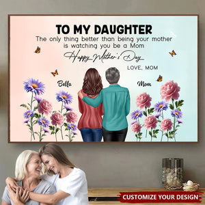 Personalized Mother’s Day Gift – To My Daughter From Mom, “Watching You Be a Mom” Poster with Birth Flower Design, Perfect Gift for Daughter