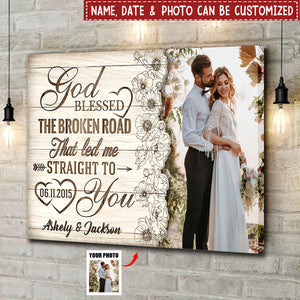 God Blessed The Broken Road That Led Me Straight To You - Personalized Canvas, Anniversary Wedding Gift