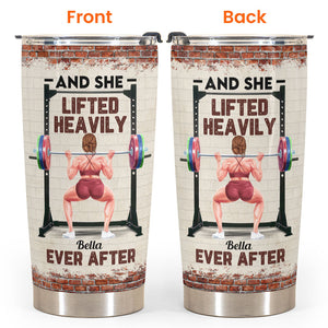 And She Lifted Heavily Ever After - Personalized Tumbler Cup