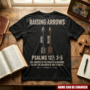 Biblical Raising Arrows Family Legacy Christian Personalized Shirt - Father's Day Gift For Dad, Husband