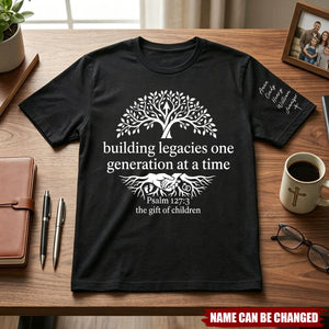 Father's Day Gifts, Building Legacies One Generation At A Time - Personalized Shirt