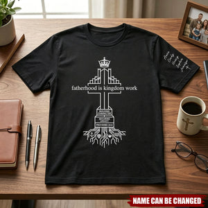 Father's Day Gifts, Fatherhood Is Kingdom Work - Personalized Faith Father Tee Shirt