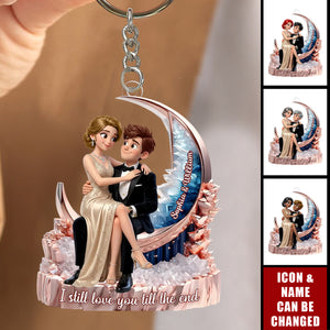 I Still Love You Till The End Romantic Couple - Personalized Acrylic Keychain - Anniversary, Valentine's Day Gift
