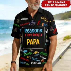 Reasons I Love Being A Papa - Personalized Hawaiian Shirt