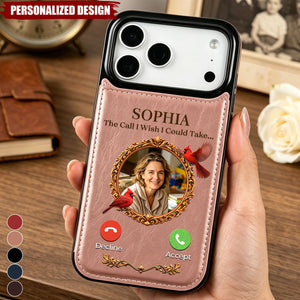 The Call I Wish I Could Take... - Personalized Phone Case