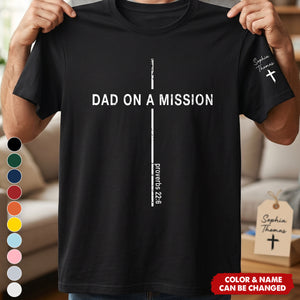 Father's Day Gifts, Father's Day Gift, Dad On A Mission Proverbs 22:6 - Personalized Shirt