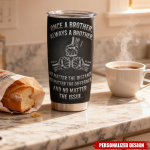 Once A Brother, Always A Brother - Personalized Tumbler