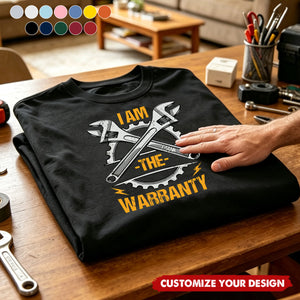 I Am The Warranty - Funny Gifts For Dad Grandpa Papa Garage Mechanic - Personalized Shirt