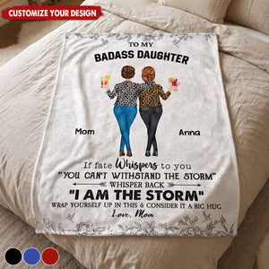 Daughter Whisper Back I Am The Storm - Personalized Blanket