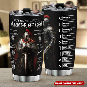 Put On The Full Armor Of God - Personalized Tumbler Cup