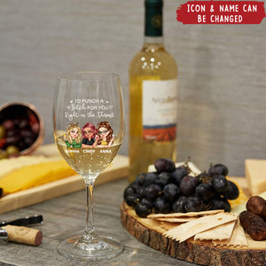 Right In The Throat Besties Sisters - Personalized Wine Glass