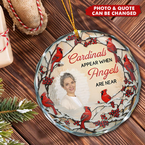 Cardinals Appear When Angels Are Near - Personalized Glass Photo Ornament