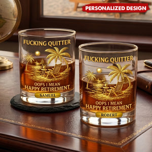 F*Cking Quitter Oops I Mean Happy Retirement - Personalized Whiskey Glass, Retirement Gift For Grandparent