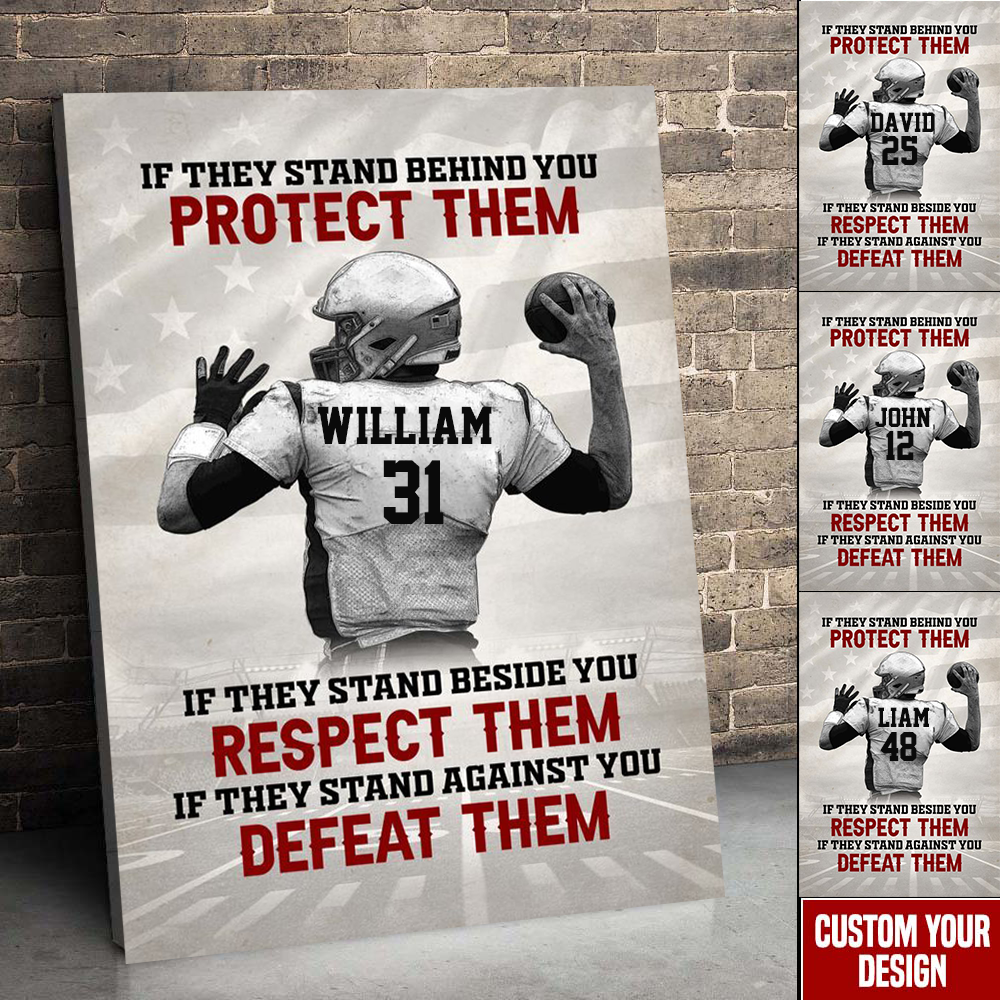 American Football If They Stand Behind You Protect Them, Personalized Poster Print