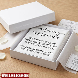 We Know You'd Be Here Today - Personalized Chair Sign