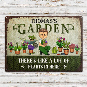 Gardening There's Like A Lot Of Plants In Here - Personalized Custom Classic Metal Signs