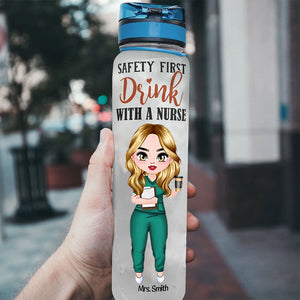 Safety First Drink With A Nurse - Personalized Water Bottle With Time Marker
