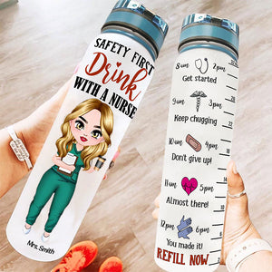 Safety First Drink With A Nurse - Personalized Water Bottle With Time Marker