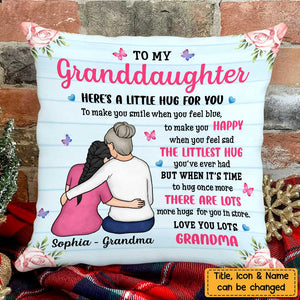 To My Granddaughter Here's A Little Hug For You Pillow