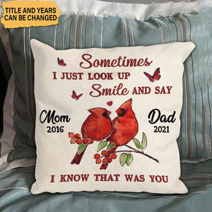 Sometimes I Just Look Up Smile And Say I Know That Was You Personalized Pillowcase Memories In Heaven