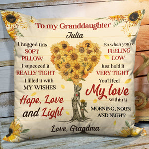 ou’ll Feel My Love Within It - Personalized Granddaughter Daughter Sunflower Pillow