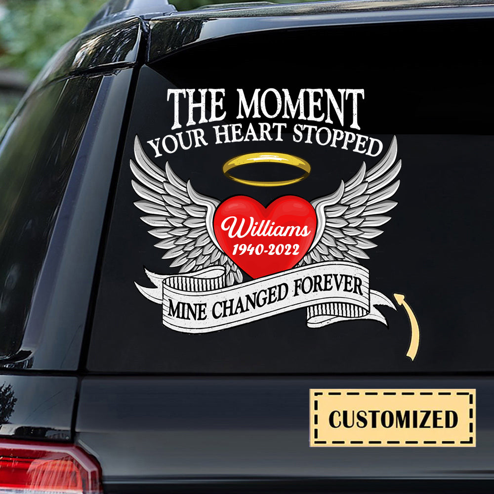 THE MOMENT YOUR HEART STOPPED MINE CHANGED FOREVER Personalized Decal
