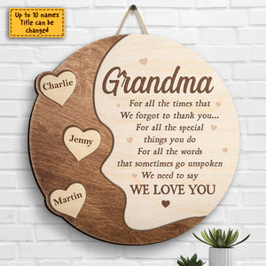 We Need To Say We Love You - Gift For Mom, Grandma - Personalized Shaped Wood Sign