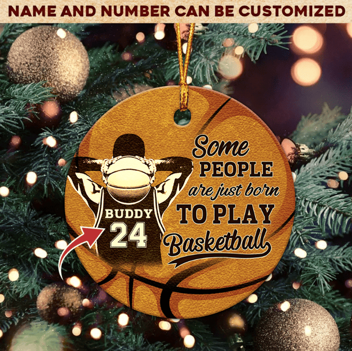 Personalized Some People Are Just Born To Play Basketball Ornament