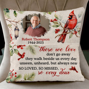 Those We Love Don'T Go Away - Personalized Pocket Pillow