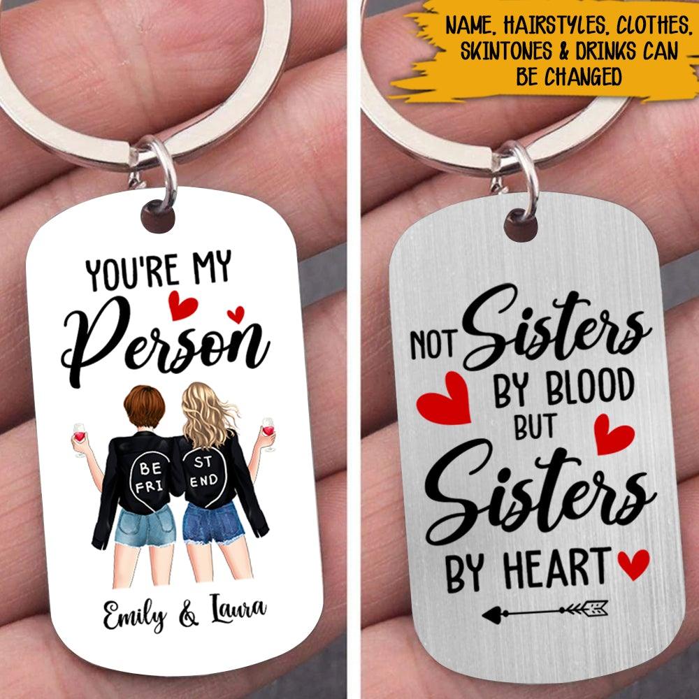 Bestie Custom Keychain Not Sister By Blood But Sister By Heart Personalized Best Friend Gift