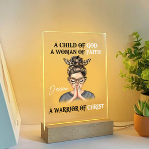 Woman Warrior Praying, A Child Of God A Woman Of Faith A Warrior Of Christ Personalized Acrylic Plaque Led Lamp Night