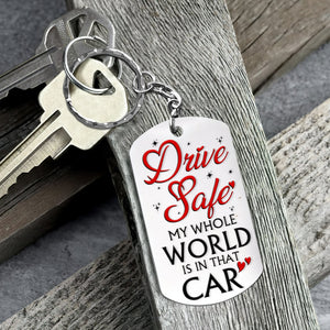 Drive Safe My Whole World Is In That Car, Personalized Keychain, Gifts For Couple