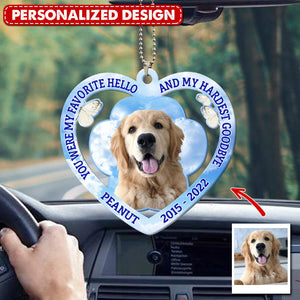 Memorial Upload Pet Loss Photo, My Favourite Hello And Hardest Goodbye Personalized Car Ornament