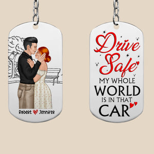 Drive Safe My Whole World Is In That Car, Personalized Keychain, Gifts For Couple