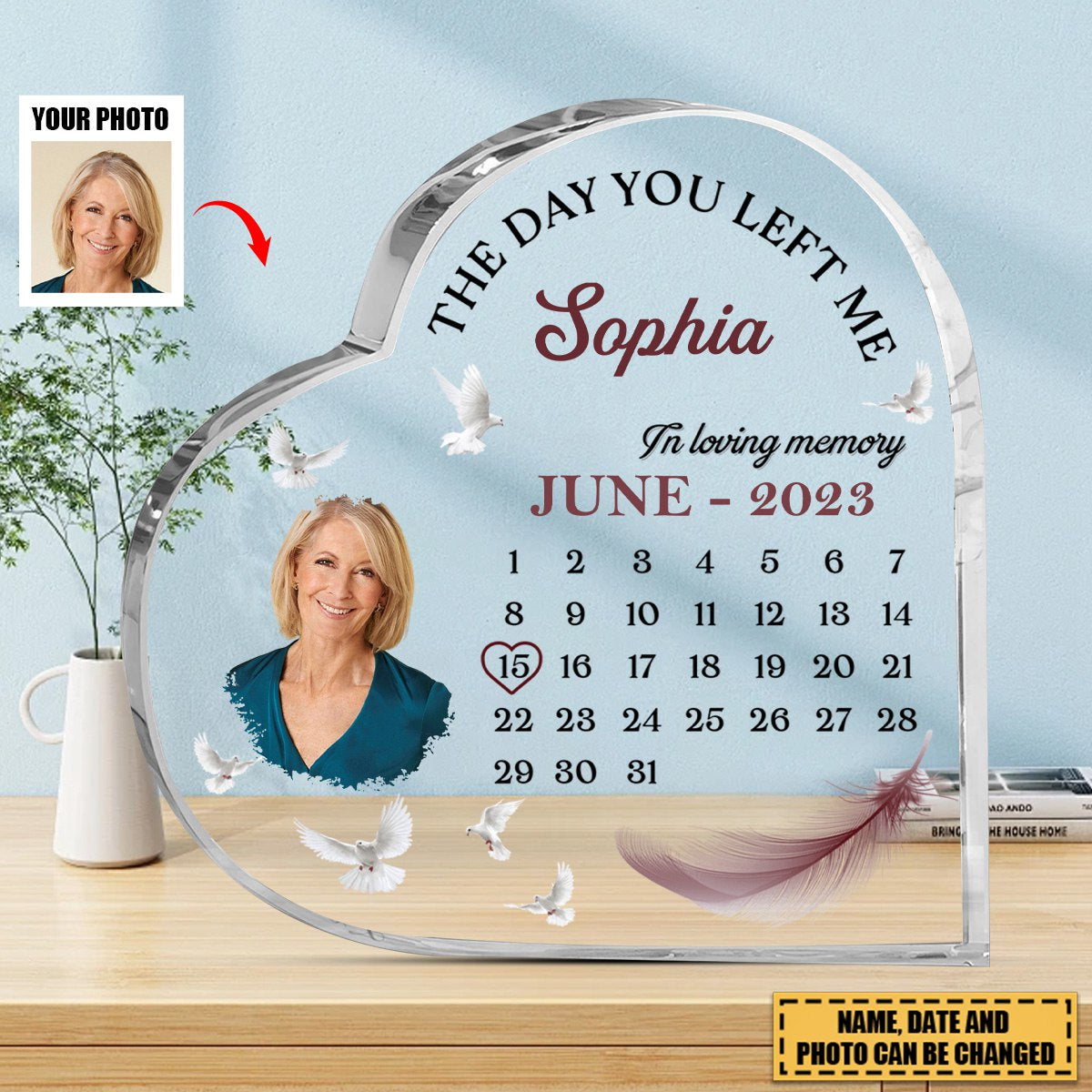 Memorial Calendar Upload Photo, The Day You Left Me Personalized Acrylic Plaque