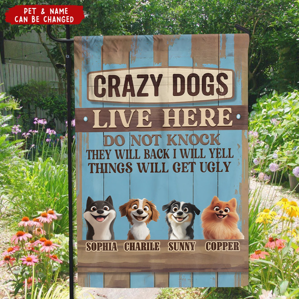 Funny Crazy Dogs Live Here - Dog Personalized Flag