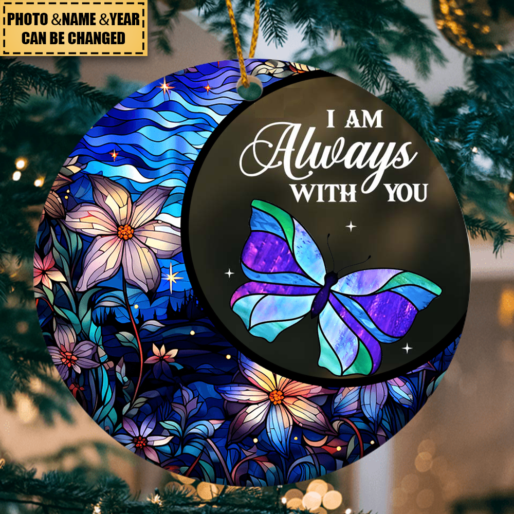 Memorial Gift I Am Always With You Butterfly Circle Ornament