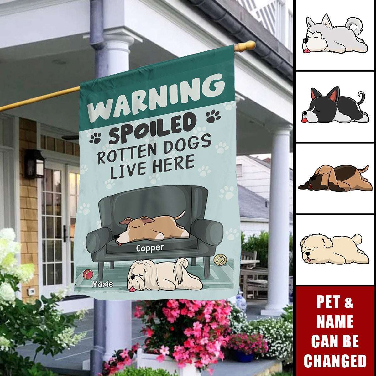 A Spoiled Rotten Dog Lives Here - Dog Personalized Flag