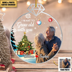 I Want To Grow Old With You - Couple Personalized Photo Ornament - Acrylic Custom Shaped - Christmas Gift For Husband Wife, Anniversary