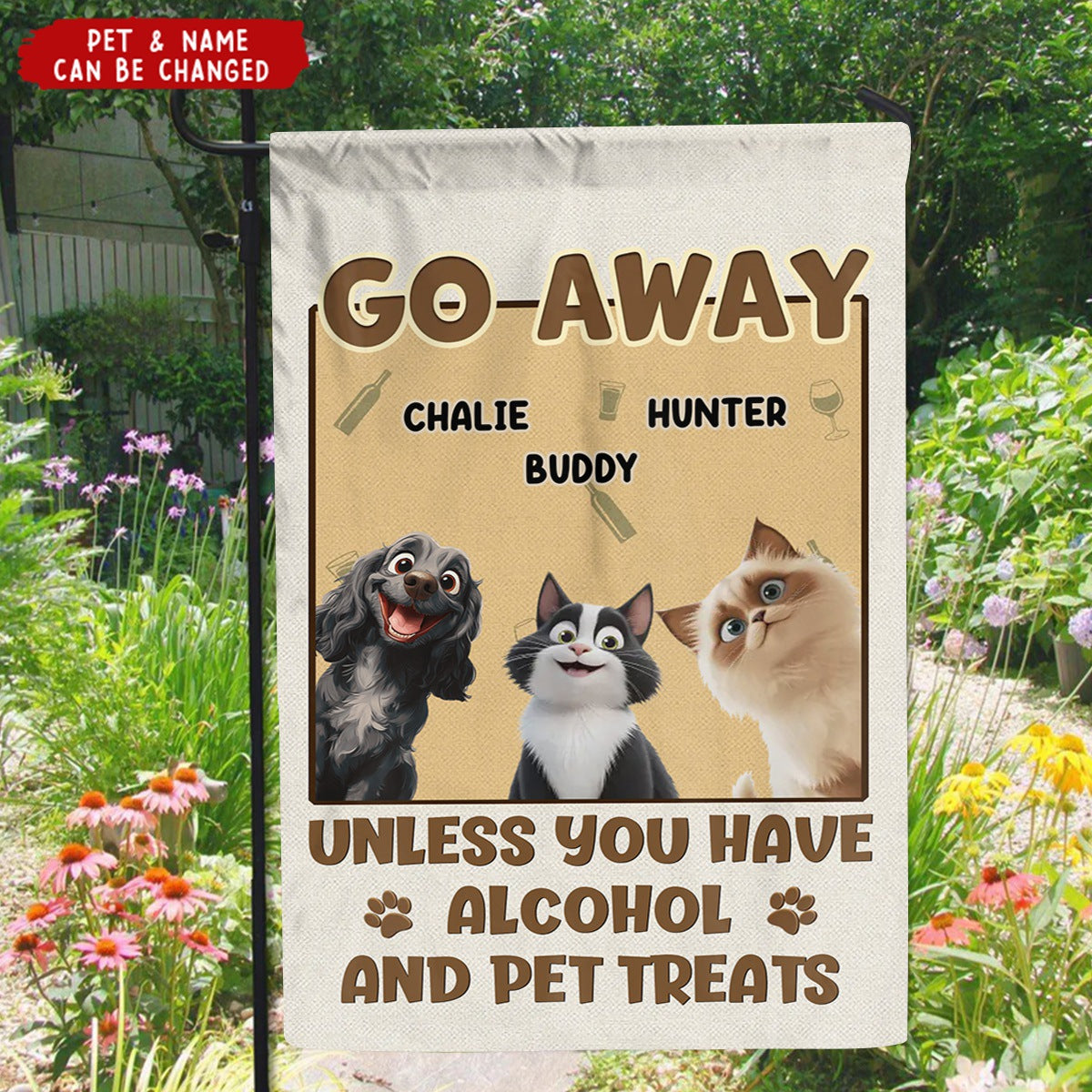 Go Away Unless You Have Alcohol And Dog Treats - Personalized Flag